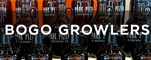 BOGO Growlers at Park Pizza